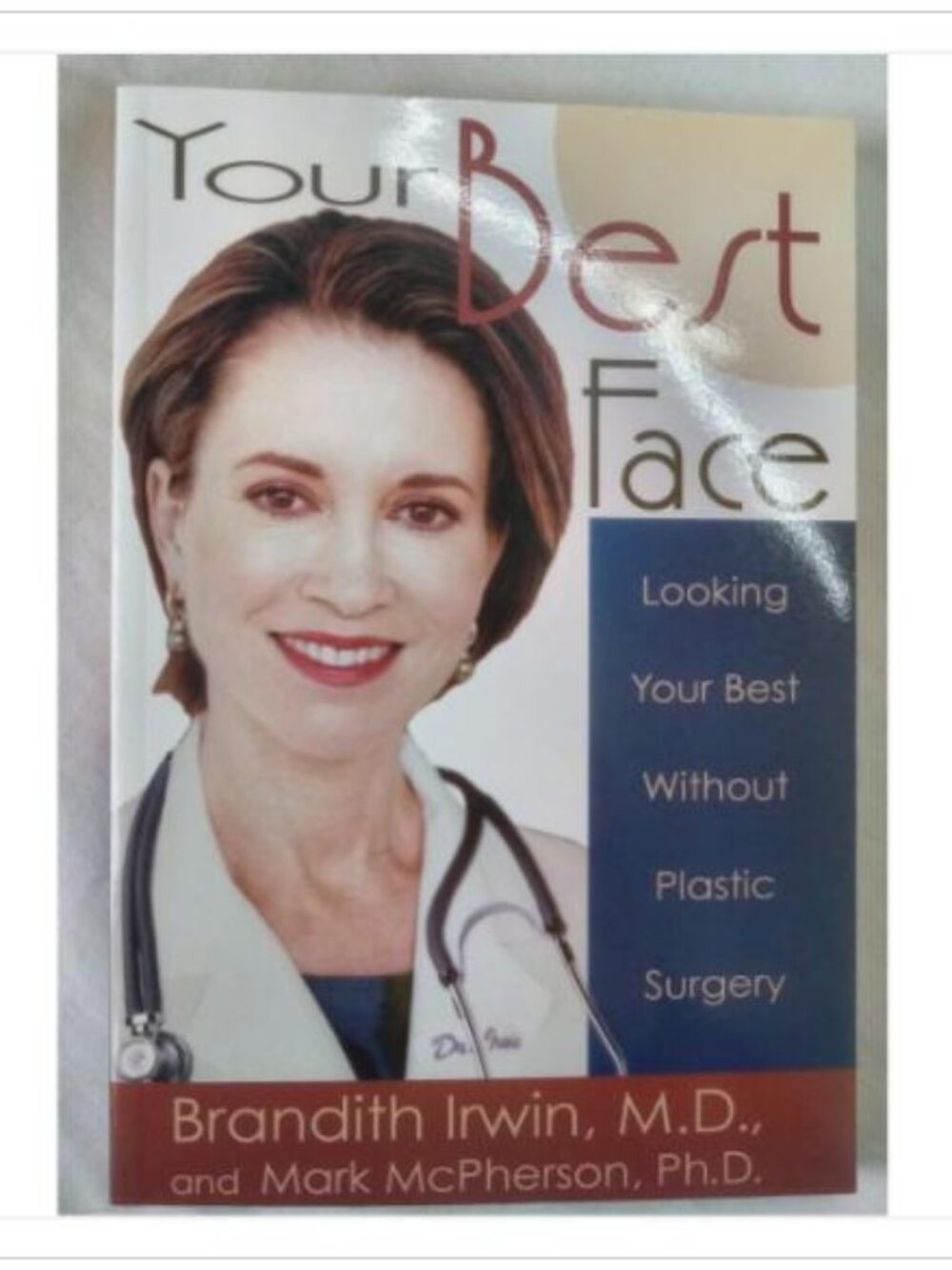 Your Best Face Looking Your Best Without Plastic Surgery Hay House 1st 2002 PB